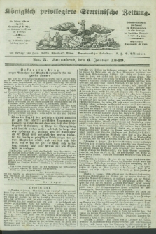 Königlich privilegirte Stettinische Zeitung. 1849, No. 5 (6 Januar) + dod.