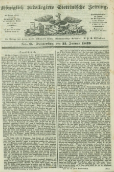Königlich privilegirte Stettinische Zeitung. 1849, No. 9 (11 Januar) + dod.