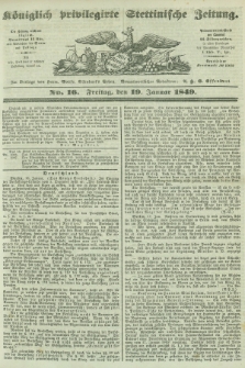 Königlich privilegirte Stettinische Zeitung. 1849, No. 16 (19 Januar) + dod.