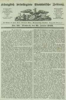 Königlich privilegirte Stettinische Zeitung. 1849, No. 26 (31 Januar) + dod.