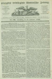 Königlich privilegirte Stettinische Zeitung. 1849, No. 31 (6 Februar) + dod.
