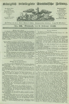 Königlich privilegirte Stettinische Zeitung. 1849, No. 32 (7 Februar) + dod.