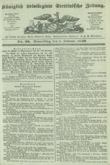 Königlich privilegirte Stettinische Zeitung. 1849, No. 33 (8 Februar) + dod.