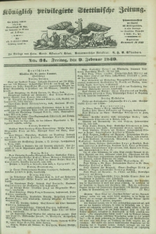 Königlich privilegirte Stettinische Zeitung. 1849, No. 34 (9 Februar) + dod.