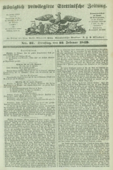Königlich privilegirte Stettinische Zeitung. 1849, No. 37 (13 Februar) + dod.