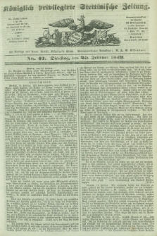 Königlich privilegirte Stettinische Zeitung. 1849, No. 43 (20 Februar) + dod.