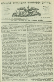 Königlich privilegirte Stettinische Zeitung. 1849, No. 46 (23 Februar) + dod.
