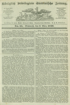 Königlich privilegirte Stettinische Zeitung. 1849, No. 56 (7 März) + dod.