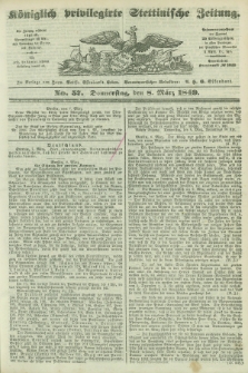 Königlich privilegirte Stettinische Zeitung. 1849, No. 57 (8 März) + dod.