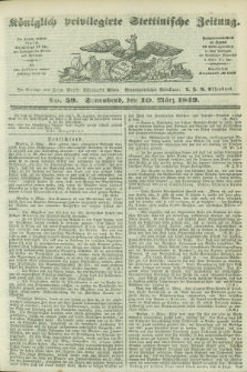 Königlich privilegirte Stettinische Zeitung. 1849, No. 59 (10 März) + dod.