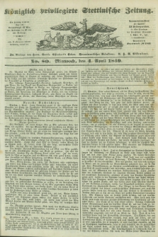 Königlich privilegirte Stettinische Zeitung. 1849, No. 80 (4 April) + dod.