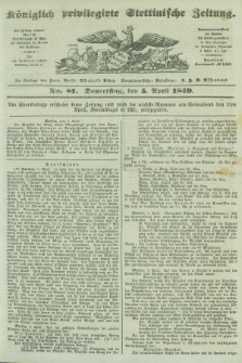 Königlich privilegirte Stettinische Zeitung. 1849, No. 81 (5 April) + dod.