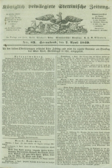 Königlich privilegirte Stettinische Zeitung. 1849, No. 82 (7 April) + dod.