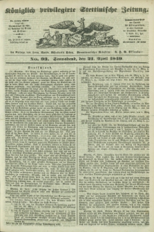 Königlich privilegirte Stettinische Zeitung. 1849, No. 93 (21 April) + dod.