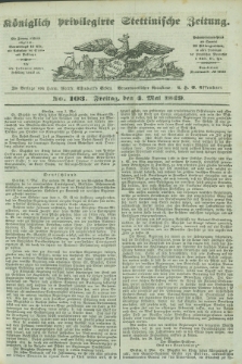 Königlich privilegirte Stettinische Zeitung. 1849, No. 103 (4 Mai) + dod.
