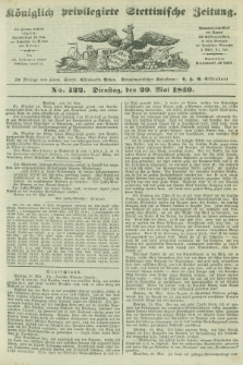 Königlich privilegirte Stettinische Zeitung. 1849, No. 122 (29 Mai) + dod.