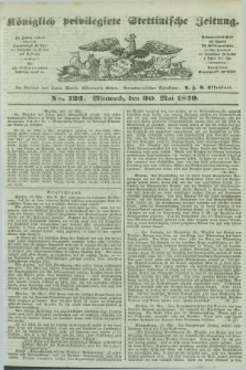 Königlich privilegirte Stettinische Zeitung. 1849, No. 123 (30 Mai) + dod.