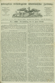 Königlich privilegirte Stettinische Zeitung. 1849, No. 130 (7 Juni) + dod.