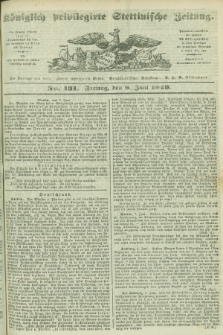 Königlich privilegirte Stettinische Zeitung. 1849, No. 131 (8 Juni) + dod.
