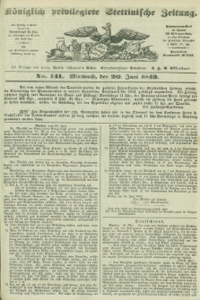 Königlich privilegirte Stettinische Zeitung. 1849, No. 141 (20 Juni) + dod.