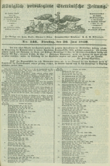Königlich privilegirte Stettinische Zeitung. 1849, No. 146 (26 Juni) + dod.