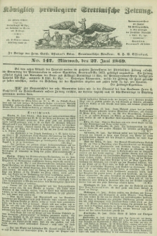 Königlich privilegirte Stettinische Zeitung. 1849, No. 147 (27 Juni) + dod.