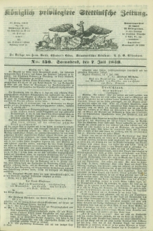 Königlich privilegirte Stettinische Zeitung. 1849, No. 156 (7 Juli) + dod.