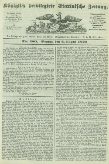 Königlich privilegirte Stettinische Zeitung. 1849, No. 180 (6 August) + dod.
