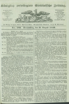 Königlich privilegirte Stettinische Zeitung. 1849, No. 183 (9 August) + dod.