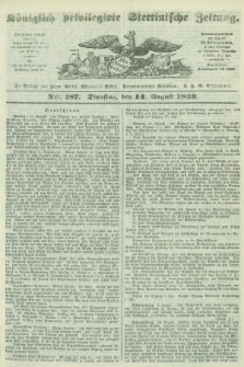 Königlich privilegirte Stettinische Zeitung. 1849, No. 187 (14 August) + dod.