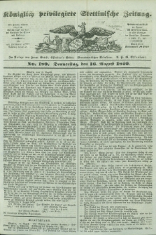 Königlich privilegirte Stettinische Zeitung. 1849, No. 189 (16 August) + dod.