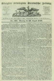 Königlich privilegirte Stettinische Zeitung. 1849, No. 198 (27 August) + dod.