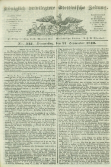 Königlich privilegirte Stettinische Zeitung. 1849, No. 225 (27 September) + dod.