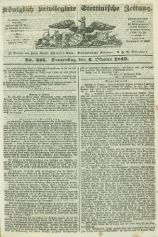 Königlich privilegirte Stettinische Zeitung. 1849, No. 231 (4 October) + dod.