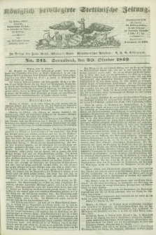 Königlich privilegirte Stettinische Zeitung. 1849, No. 245 (20 October) + dod.