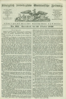 Königlich privilegirte Stettinische Zeitung. 1849, No. 251 (27 October) + dod.