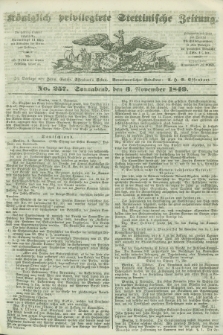 Königlich privilegirte Stettinische Zeitung. 1849, No. 257 (3 November) + dod.