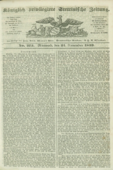 Königlich privilegirte Stettinische Zeitung. 1849, No. 272 (21 November) + dod.