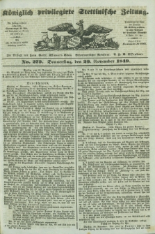 Königlich privilegirte Stettinische Zeitung. 1849, No. 279 (29 November) + dod.