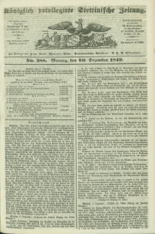 Königlich privilegirte Stettinische Zeitung. 1849, No. 288 (10 Dezember) + dod.