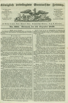 Königlich privilegirte Stettinische Zeitung. 1849, No. 290 (12 Dezember) + dod.
