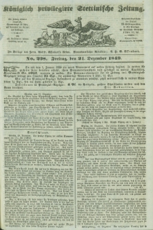 Königlich privilegirte Stettinische Zeitung. 1849, No. 298 (21 Dezember)