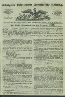 Königlich privilegirte Stettinische Zeitung. 1849, No. 299 (22 Dezember)