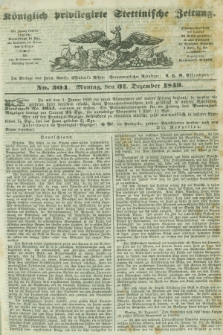 Königlich privilegirte Stettinische Zeitung. 1849, No. 304 (31 Dezember)