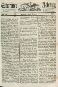 Stettiner Zeitung. 1853, No. 14 (18 Januar)