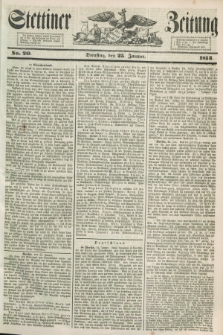 Stettiner Zeitung. 1853, No. 20 (25 Januar)