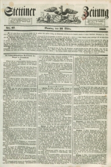Stettiner Zeitung. 1853, No. 67 (21. März)