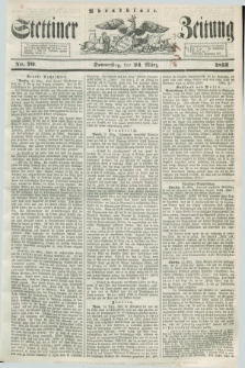 Stettiner Zeitung. 1853, No. 70 (24 März) - Abendblatt