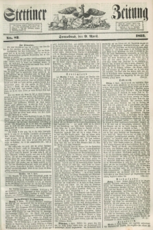 Stettiner Zeitung. 1853, No. 82 (9 April)