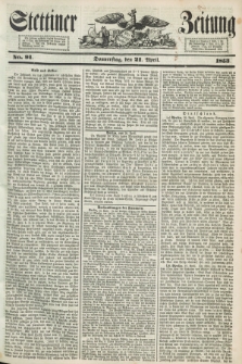Stettiner Zeitung. 1853, No. 91 (21 April)